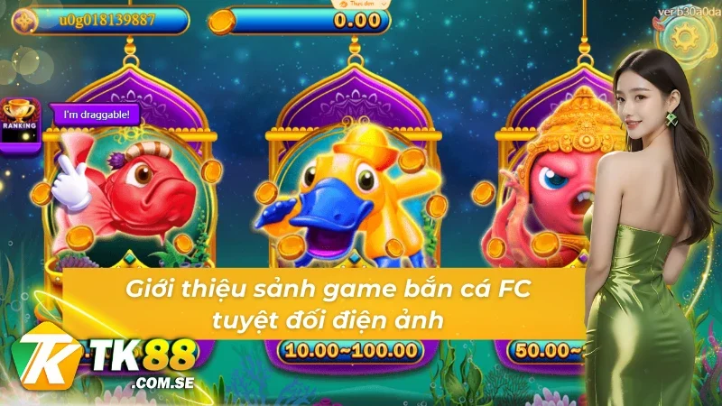 Khám phá tổng quan về sảnh game bắn cá FC