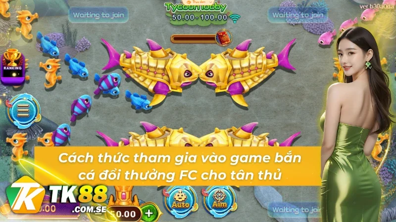 Hướng dẫn người chơi trải nghiệm bắn cá FC