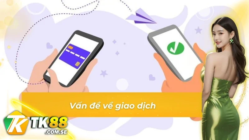 Chính sách bảo mật TK88 về giao dịch