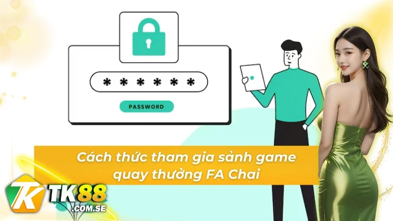 Cách thức tham gia sảnh Game Slot FA Chai