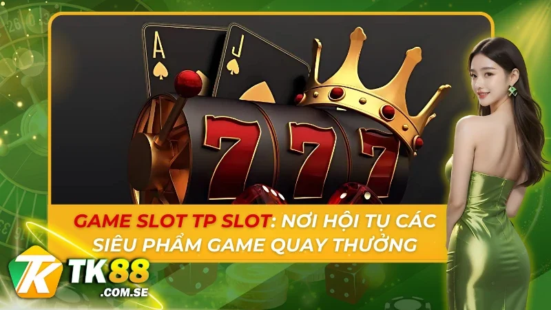 Game Slot TP Slot