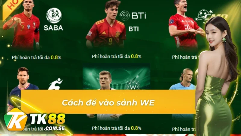 Cách tham gia Sảnh WE tại tk88