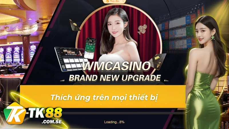 Sảnh WM tại tk88 tương thích trên mọi thiết bị