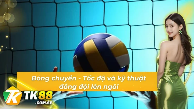 Thể thao Crown với bóng chuyền - Tốc độ và kỹ thuật đồng đội lên ngôi