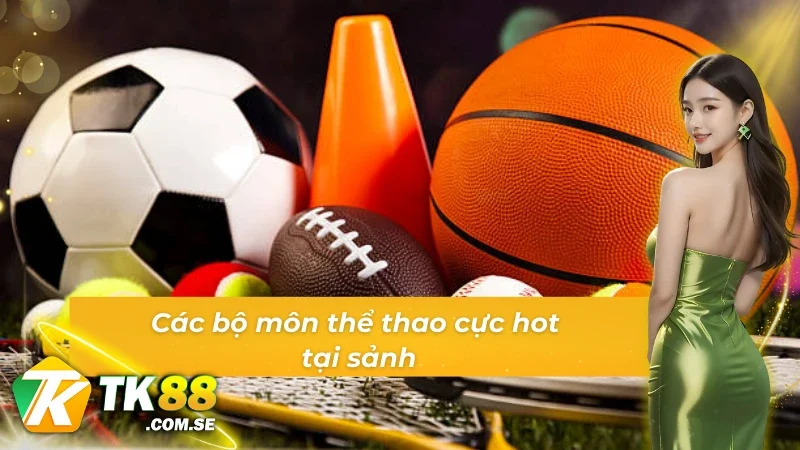 Tổng hợp các bộ môn tại sảnh Thể thao Saba