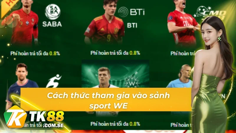 Cách thức tham gia vào sảnh game Thể thao WE