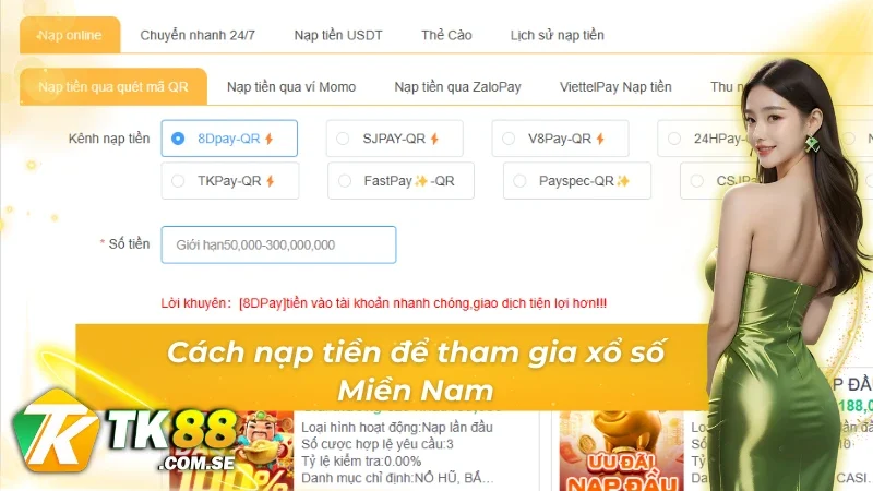 Cách nạp tiền xổ số Miền Nam tại TK88